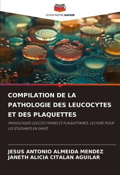 Cover COMPILATION DE LA PATHOLOGIE DES LEUCOCYTES ET DES PLAQUETTES