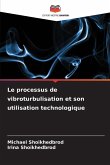 Le processus de vibroturbulisation et son utilisation technologique