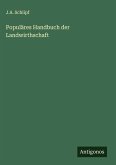 Populäres Handbuch der Landwirthschaft