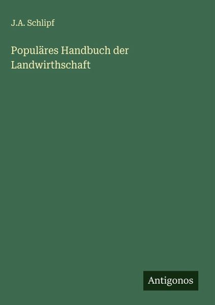 Populäres Handbuch der Landwirthschaft Populäres Handbuch der Landwirthschaft