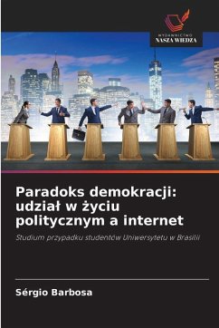 Paradoks demokracji: udzia¿ w ¿yciu politycznym a internet - Barbosa, Sérgio Paradoks demokracji: udzia¿ w ¿yciu politycznym a internet - Barbosa, Sérgio