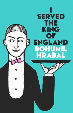 I Served The King Of England - Hrabal, Bohumil