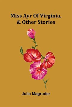 Cover Miss Ayr of Virginia, & other stories
