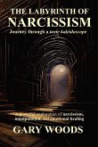 THE LABYRINTH OF NARCISSISM THE LABYRINTH OF NARCISSISM