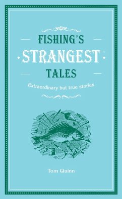 Fishing's Strangest Tales - Quinn, Tom