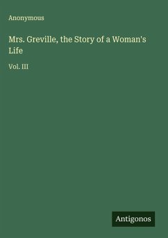 Cover Mrs. Greville, the Story of a Woman's Life