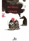 Due piccoli cavalieri Due piccoli cavalieri