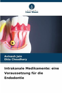 Cover Intrakanale Medikamente: eine Voraussetzung für die Endodontie