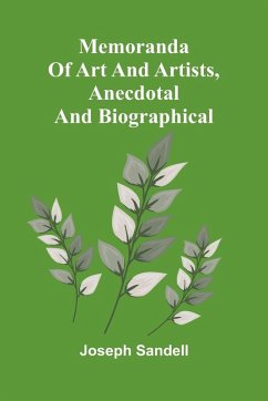 Cover Memoranda of art and artists, anecdotal and biographical