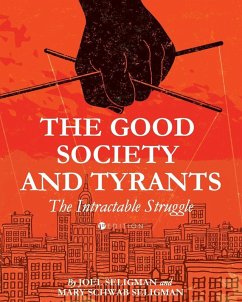 The Good Society and Tyrants - Seligman, Joel; Schwab Seligman, Mary
