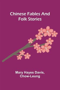 Chinese fables and folk stories - Hayes Davis and Chow-Leung, Mary