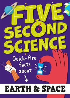 Five Second Science: Quick-fire Facts About Earth and Space - Black, Minerva