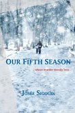 Our Fifth Season Our Fifth Season