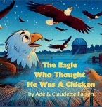 The Eagle Who Thought It Was a Chicken