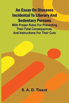 Cover An essay on diseases incidental to literary and sedentary persons