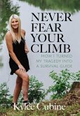 Never Fear Your Climb