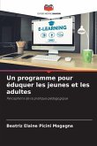 Un programme pour éduquer les jeunes et les adultes Un programme pour éduquer les jeunes et les adultes