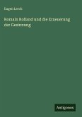 Romain Rolland und die Erneuerung der Gesinnung