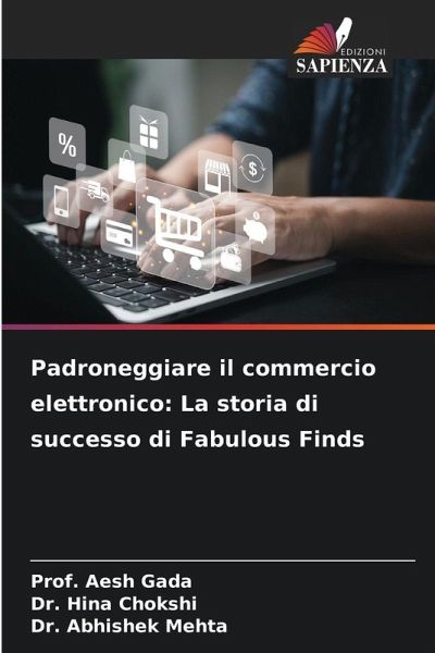 Padroneggiare il commercio elettronico: La storia di successo di Fabulous Finds Padroneggiare il commercio elettronico: La storia di successo di Fabulous Finds