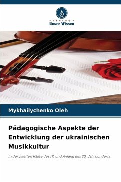 Cover Pädagogische Aspekte der Entwicklung der ukrainischen Musikkultur