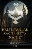 Hristiyanlar Kac Tanriya Inanir