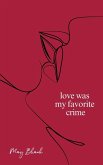 Love Was My Favorite Crime