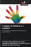 I segni, le lettere e i numeri: