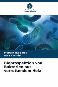 Cover Bioprospektion von Bakterien aus verrottendem Holz