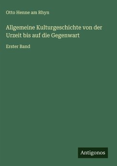 Cover Allgemeine Kulturgeschichte von der Urzeit bis auf die Gegenwart