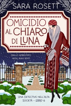 Omicidio al Chiaro di Luna (Una Detective nell'Alta Società, #6) (eBook, ePUB) - Rosett, Sara