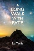 A Long Walk With Fate A Long Walk With Fate