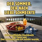Der Sommer, der nach Liebe schmeckte