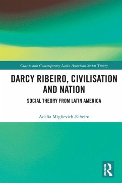 Darcy Ribeiro, Civilisation and Nation - Miglievich-Ribeiro, Adelia
