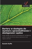 Bariery w dost¿pie do wymiaru sprawiedliwo¿ci i dost¿pno¿ci s¿dów