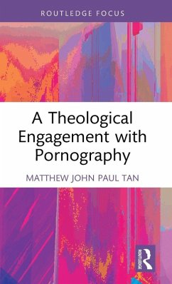 A Theological Engagement with Pornography - Tan, Matthew John Paul