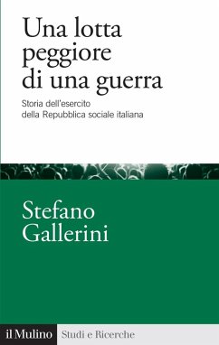 Cover Una lotta peggiore di una guerra. Storia dell'esercito della Repubblica sociale italiana