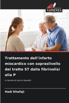 Cover Trattamento dell'infarto miocardico con sopraslivello del tratto ST dalla fibrinolisi alla P