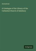 A Catalogue of the Library of the Cathedral Church of Salisbury