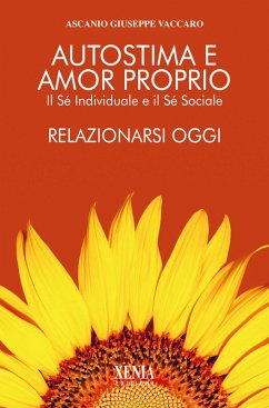 Cover Autostima e amor proprio. Il sé individuale e il sé sociale. Relazionarsi oggi