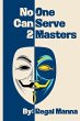 No One Can Serve 2 Masters - Bild 1