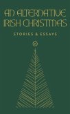 An Alternative Irish Christmas An Alternative Irish Christmas