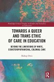 Towards a Queer and Trans Ethic of Care in Education