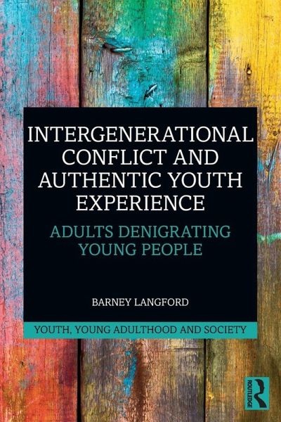 Intergenerational Conflict and Authentic Youth Experience Intergenerational Conflict and Authentic Youth Experience