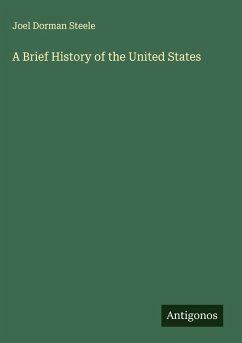 A Brief History of the United States - Steele, Joel Dorman