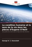 La condition humaine et le sens de la vie dans les pièces d'Eugene O'Neill