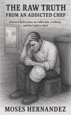 The Raw Truth From An Addicted Chef