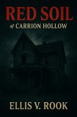 Red Soil of Carrion Hollow (The Rottenborn, #1) (eBook, ePUB) Red Soil of Carrion Hollow (The Rottenborn, #1) (eBook, ePUB)