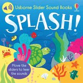 Slider Sound Books: Splash! Slider Sound Books: Splash!