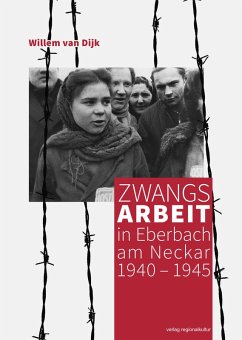 Cover Zwangsarbeit in Eberbach am Neckar 1940-1945