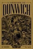 L' orrore di Dunwich da H. P. Lovecraft. Ediz. deluxe